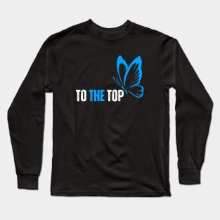 TO THE TOP Long Sleeve T-Shirt